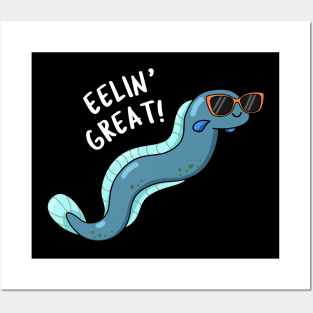 Eelin Great Cute Feeling Great Eel Pun Posters and Art